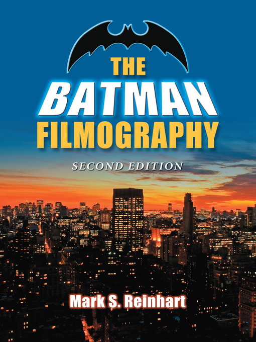 Title details for The Batman Filmography, 2d ed. by Mark S. Reinhart - Available